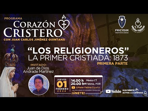 Los Religioneros La primera cristiada 1873 I. Juan de Dios Andrade Martínez. Corazón Cristero.