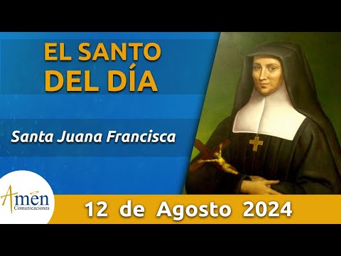 Santo de Hoy 12 de Agosto l Santa Juana Francisca l Amén Comunicaciones