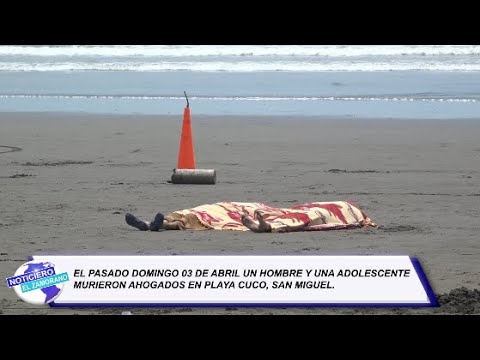 El pasado domingo 03 de abril un hombre y una adolescente murieron ahogado en Playa Cuco, San Miguel