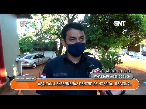 Ciudad del Este: Asaltan a enfermeras dentro del Hospital Regional