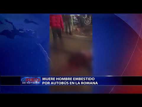 Muere hombre embestido por autobús en La Romana
