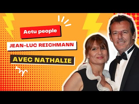 Jean-Luc Reichmann en couple avec Nathalie, les deux amoureux ne se parlent plus