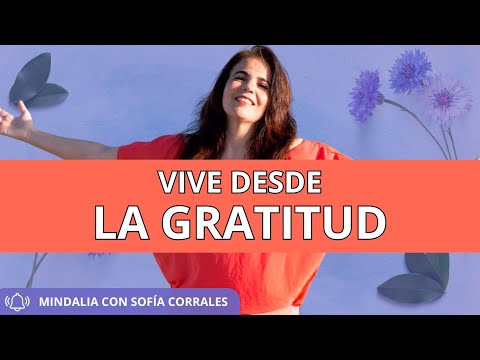 Vivir desde la gratitud. Entrevista a Sofía Corrales