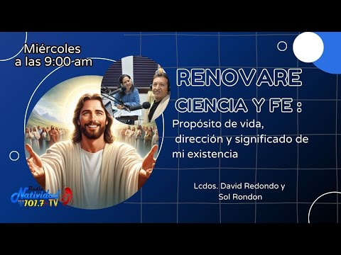 RENOVARE CIENCIA Y FE Propósito de vida : dirección y significado de mi existencia | MIÉ- 09/10/24