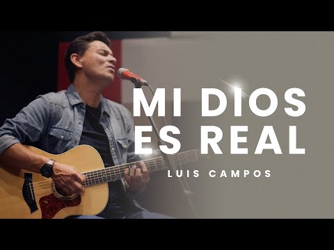 Luis Campos - Mi Dios Es Real