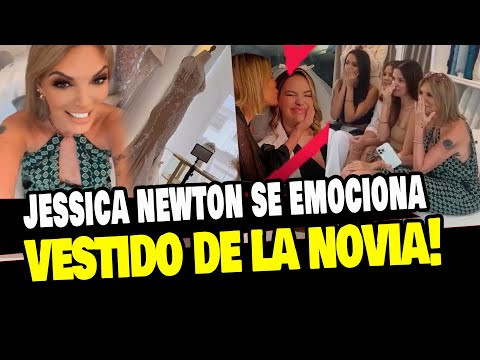 JESSICA NEWTON REACCIONA AL VER A SU HIJA VESTIDA DE NOVIA POR PRIMERA VEZ
