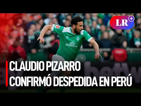 Claudio Pizarro confirmó despedida en Perú | #LR