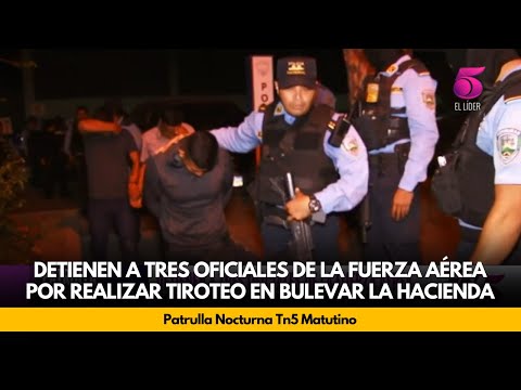 Detienen a tres oficiales de la fuerza aérea por realizar tiroteo en bulevard La Hacienda