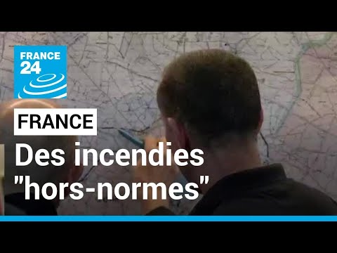Incendies en France: Nous sommes face à des incendies hors-normes • FRANCE 24