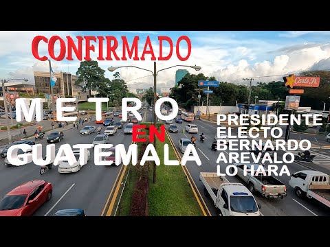 PRESIDENTE ELECTO BERNARDO AREVALO CONFIRMA METRO EN GUATEMALA CIUDAD, INFRAESTRUCTURA E INVERSIONES