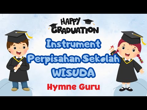 Instrumen Pengiring Wisuda Bikin Haru || Hymne Guru