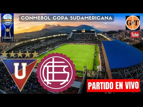 LIGA DE QUITO VS LANUS EN VIVO  COPA SUDAMERICANA OCTAVOS DE FINAL  GRANEGA