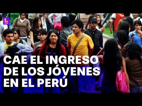 El ingreso de los jóvenes en el Perú es cada vez menos: Ellos están perdiendo más