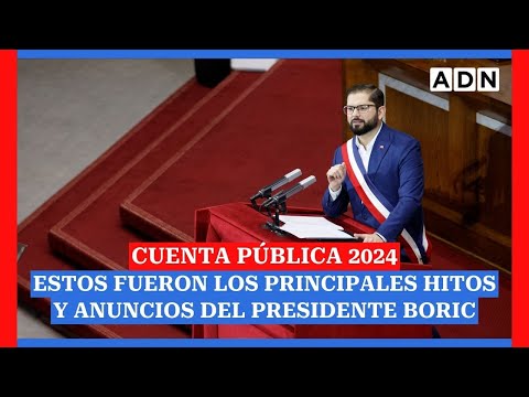 Cuenta Pública 2024: Los principales hitos y anuncios del Presidente Gabriel Boric