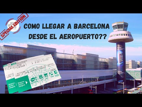 ?? Cómo ir desde el AEROPUERTO al centro de BARCELONA. Guía de Barcelona.