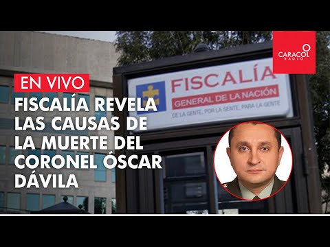 Fiscalía revela las causas de la muerte del coronel Óscar Dávila
