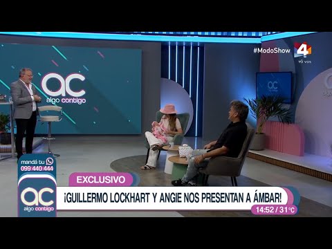 Algo Contigo  - Exclusivo: Guillermo Lockhart y Angie nos presentan a Ámbar