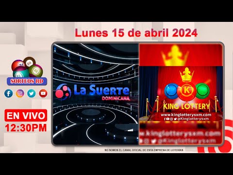 La Suerte Dominicana y King Lottery en Vivo  ?Lunes 15 de abril 2024– 12:30PM