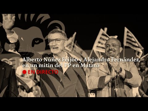 DIRECTO | Alberto Núñez Feijóo y Alejandro Fernández participan en un mitin del PP en Mataró