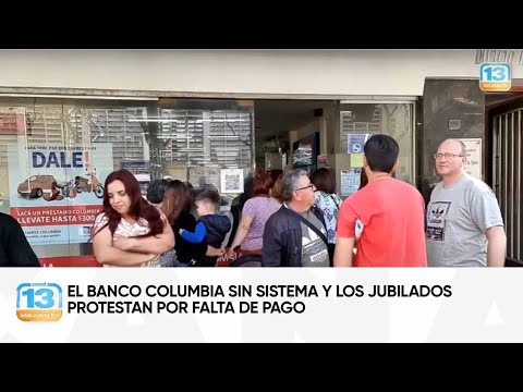El Banco Columbia sin sistema y los jubilados protestan por falta de pago