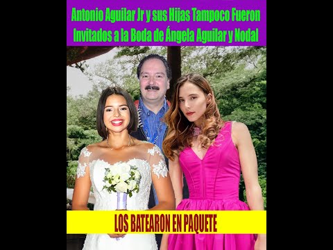 Antonio Aguilar Jr y sus Hijas Tampoco Fueron Invitados a la Boda de A?ngela Aguilar y Nodal