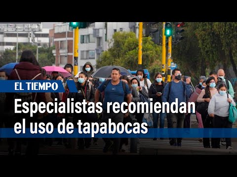 Especialistas recomiendan el uso de tapabocas por contaminación ambiental en Bogotá  | El Tiempo