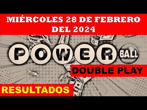 RESULTADO POWERBALL DOUBLE PLAY DEL MIÉRCOLES 28 DE FEBRERO DEL 2024 /LOTERÍA DE ESTADOS UNIDOS/