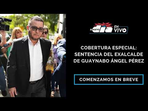 Cobertura especial: sentencia del exalcalde de Guaynabo Ángel Pérez