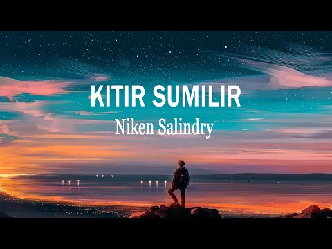 Niken Salindry - Kitir Sumilir (Lirik Lagu)