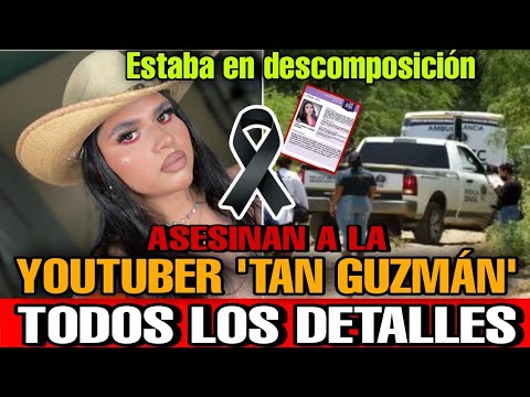 hayan sin VIDA a YOUTUBER Tania Guamán Asi murio la Influencer Tan Guzmán tenia 25 día desaparecida