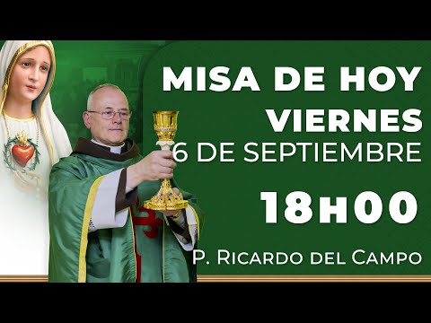 Misa de hoy 18:00 | Viernes 6 de Septiembre #rosario #misa