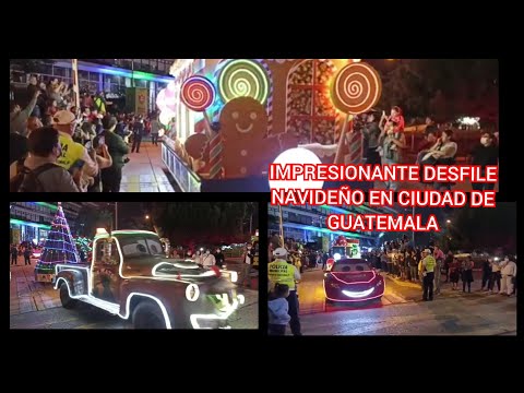 IMPRESIONANTE DESFILE NAVIDEÑO EN LA CIUDAD DE GUATEMALA
