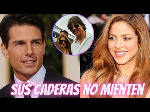 TOM CRUISE habla por primera vez sobre SHAKIRA y sobre sus CADERAS