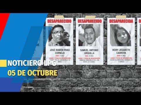 Noticiero LPG 05 de octubre: 1,192 personas desaparecieron en El Salvador en 2021