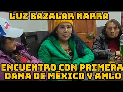 LUZ BAZALAR DIO ENTREVISTA AL AGORA POPULAR EN CHILE SOBRE EL SALUDO CON PRESIDENTE AMLO..