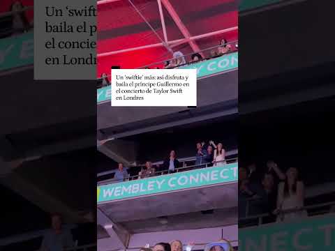 El príncipe Guillermo disfruta y baila en el concierto de Taylor Swift en Wembley