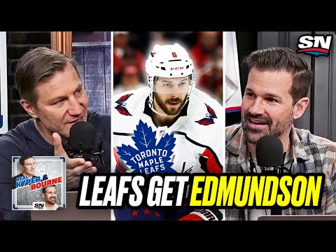 Leafs Acquire Joel Edmundson From Washington | Real Kyper & Bourne Clips