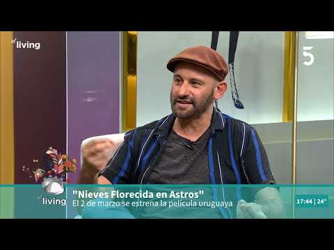 Sergio De León -  Director: película uruguaya Nieves Florecida en Astros | El Living | 20-02-2023