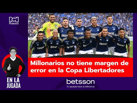 Millonarios no tiene margen de error en la Copa Libertadores