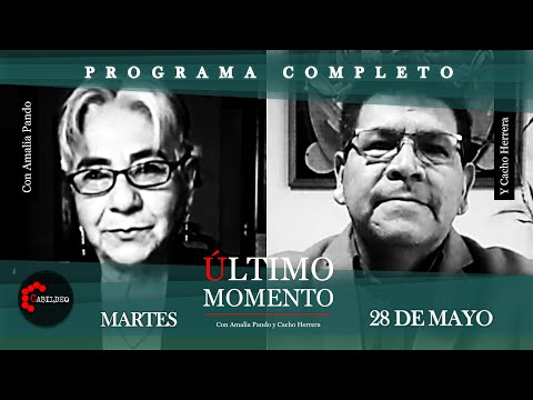 #ÚltimoMomento | PROGRAMA COMPLETO | 28.05.2024 | #CabildeoDigital