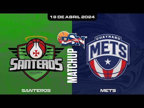 Santeros de Aguada vs. Mets de Guaynabo - BSN2024