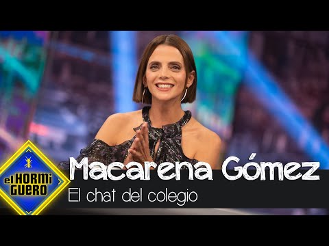 Macarena Gómez habla del chat del colegio - El Hormiguero