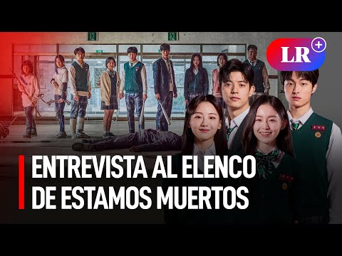 Actores de Estamos muertos de Netflix hablaron con La República sobre su posible temporada 2 y más