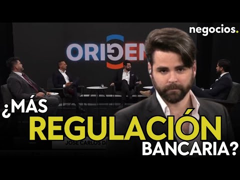 ¿Es suficiente la regulación bancaria? Debate intenso en ORIGEN