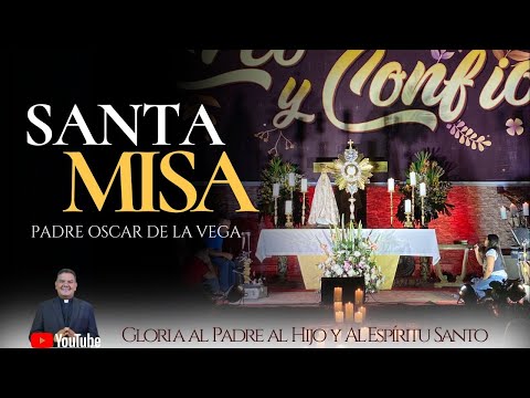 SANTA MISA l SABADO 5 DE OCTUBRE l PadreOscarDeLaVega