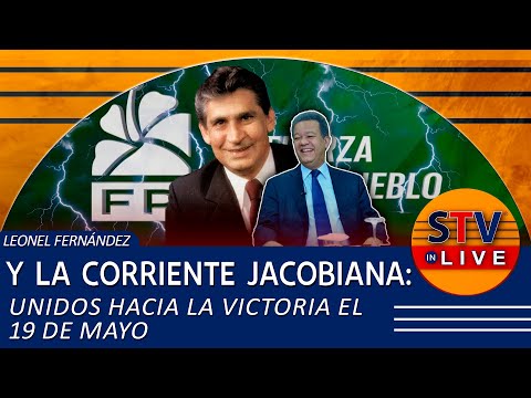 LEONEL FERNÁNDEZ Y LA CORRIENTE JACOBIANA: UNIDOS HACIA LA VICTORIA EL 19 DE MAYO