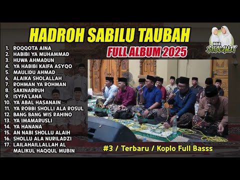 SABILU TAUBAH FULL ALBUM 2025 TERBARU | HADROH PUSAT GUS IQDAM