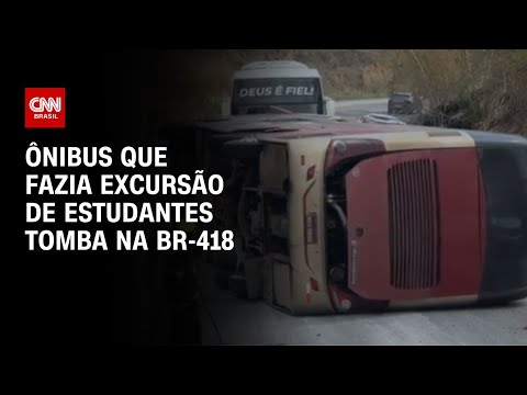 Ônibus que fazia excursão de estudantes tomba na BR-418 | CNN PRIME TIME