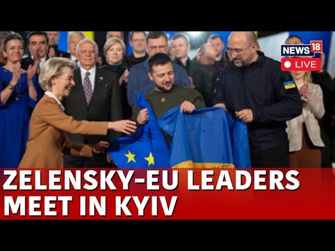 LIVE | Russia Ukraine War | European Union Leaders Meet President Zelenskyy | Kyiv LIVE | N18G