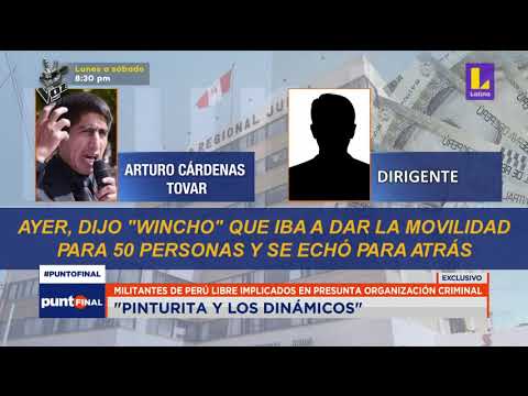 ? Punto Final | Militantes de Perú Libre están involucrados en una presunta organización criminal